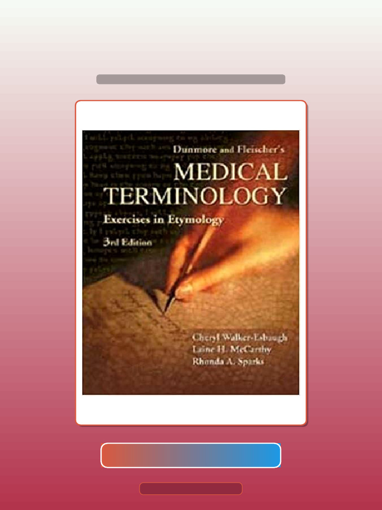 Answers for Dunmore and Fleischers Medical Terminology Exercise in ...
