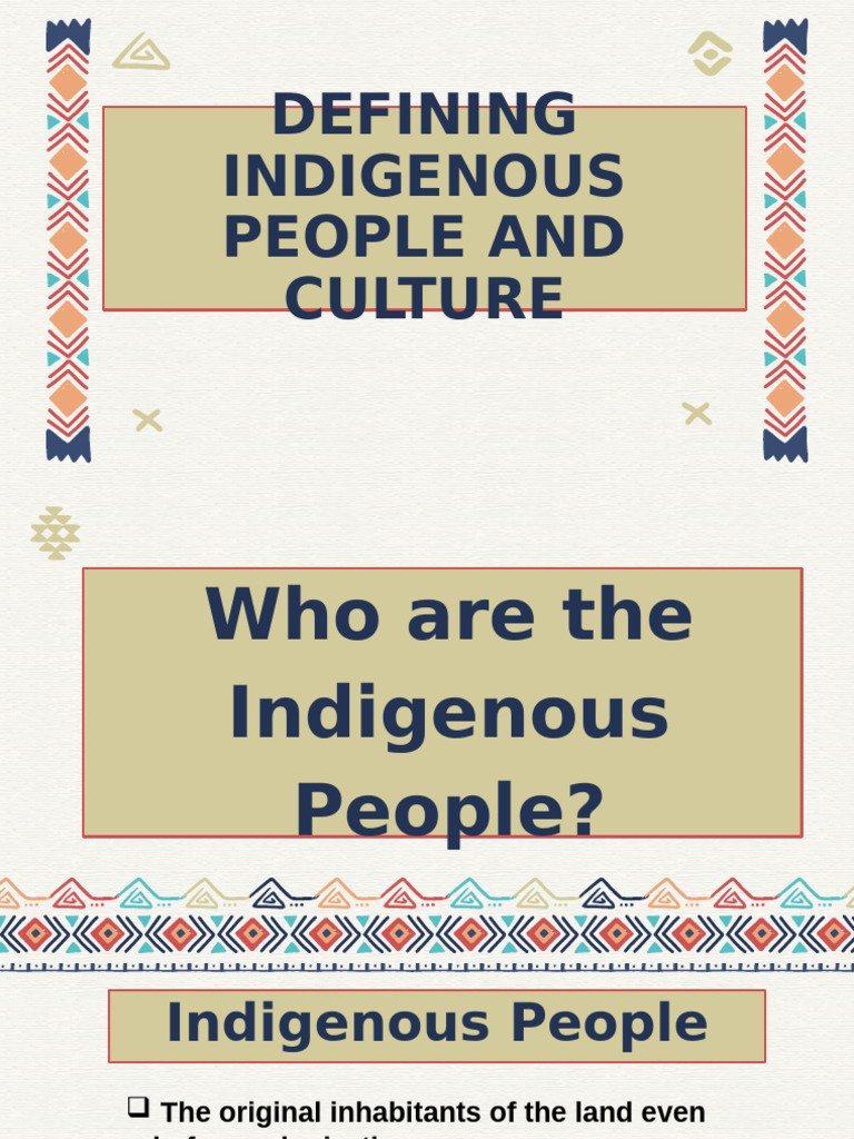Defining Indigenous People and Culture. | PDF