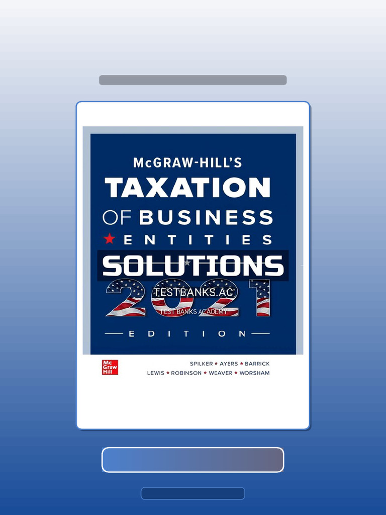 Solutions Manual for McGraw Hills Taxation of Business Entities 2021 ...
