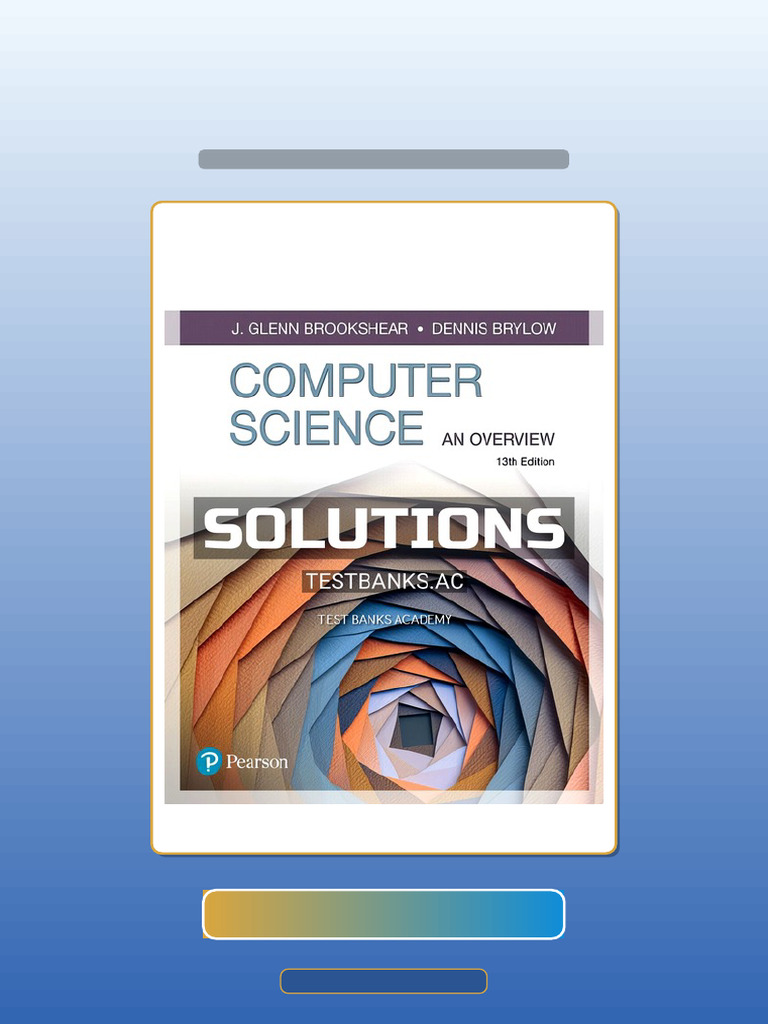 Solutions Manual For Computer Science An Overview 13th Edition by ...