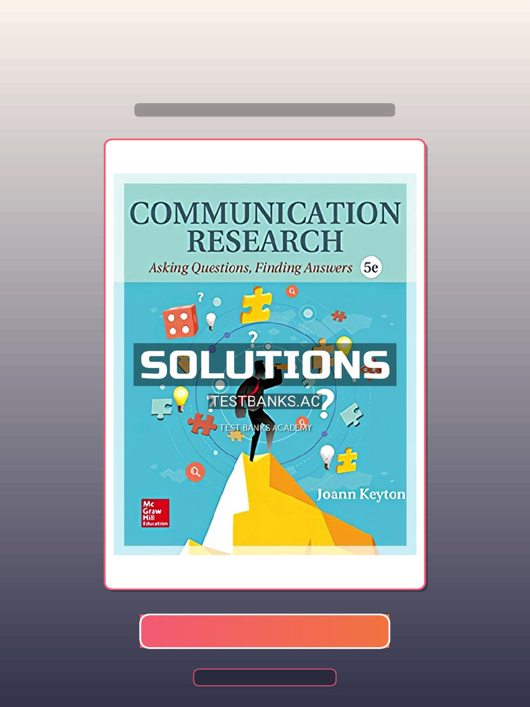 Solutions Manual For Communication Research 5th Edition by Keyton Exam ...