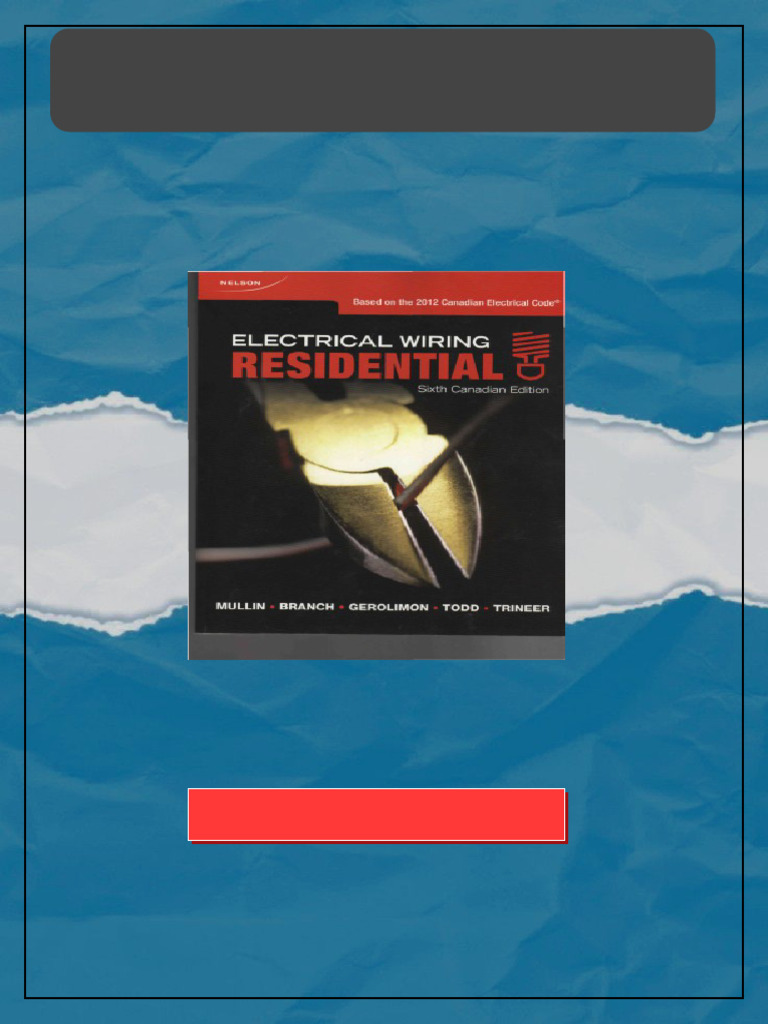 Electrical Wiring Residential Sixth Canadian Edition Ray C. Mullin newest edition 2025 | PDF