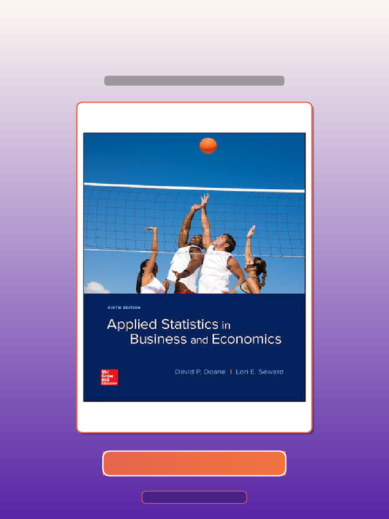 Ultimate Bundle Applied Statistics in Business and Economics 6E Doane ...