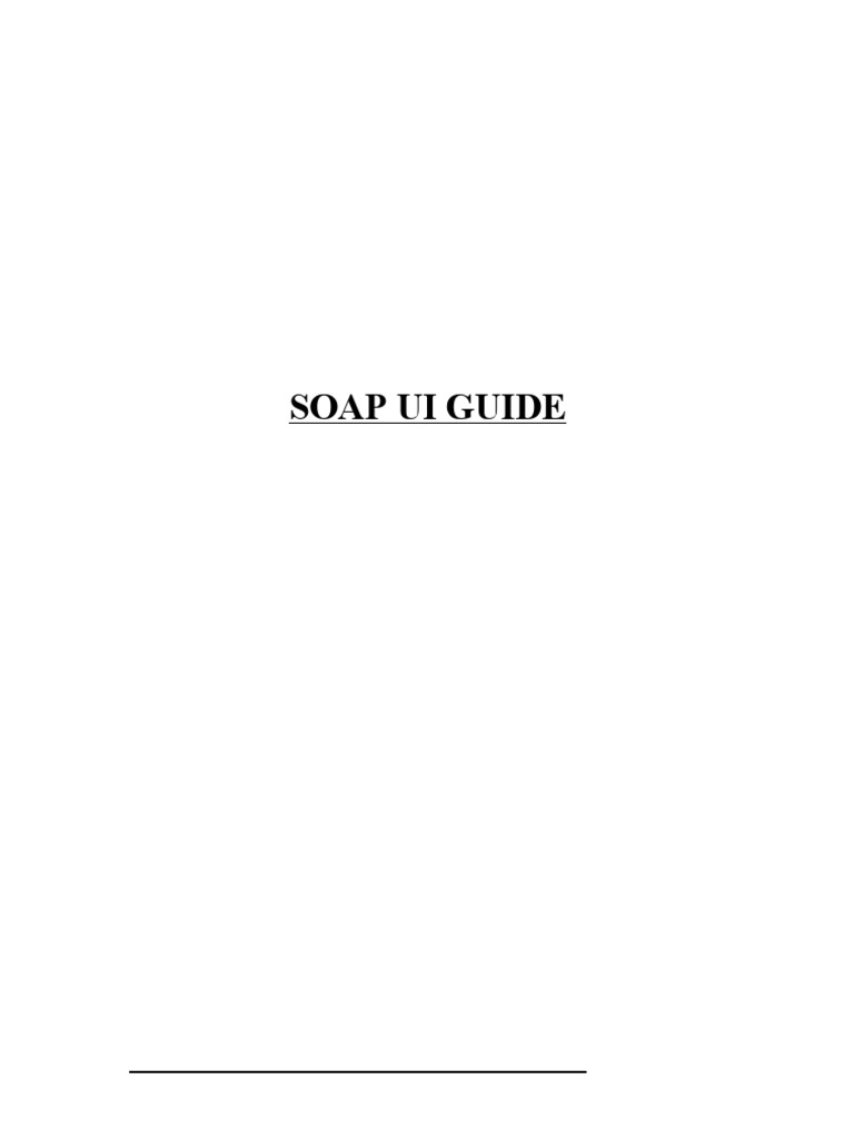 SoapUI Testing Tutorial Guide | PDF | Computer Programming | Areas Of ...