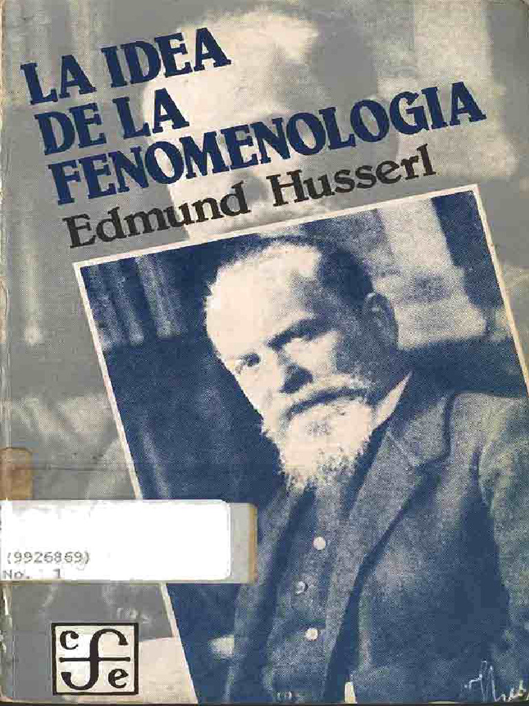 Edmund Husserl La Idea de La Fenomenologia | PDF