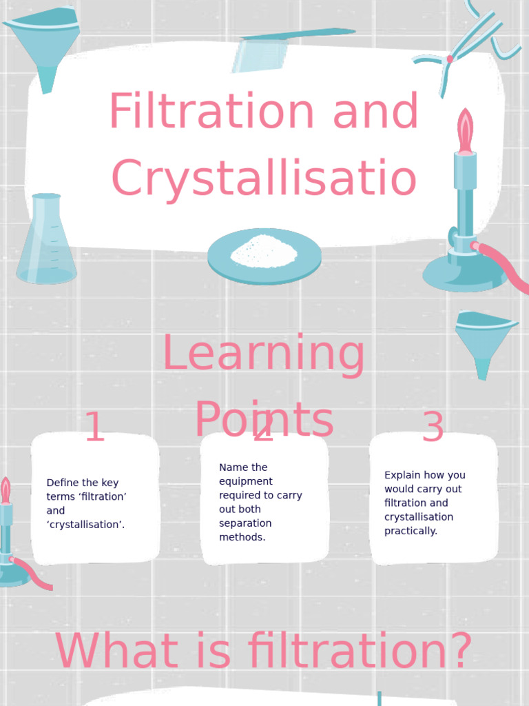 Filtration and Crystallisation Presentation in A Colourful Style | PDF
