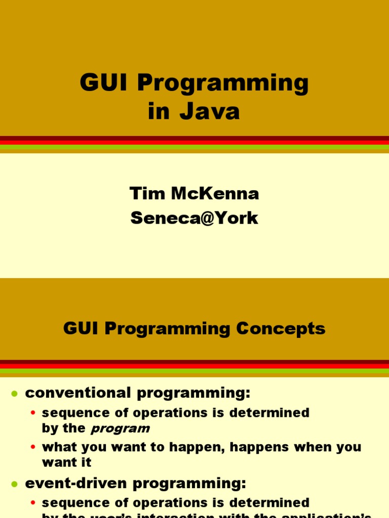 Gui Programming in Java: Tim Mckenna Seneca@York | PDF | Java ...