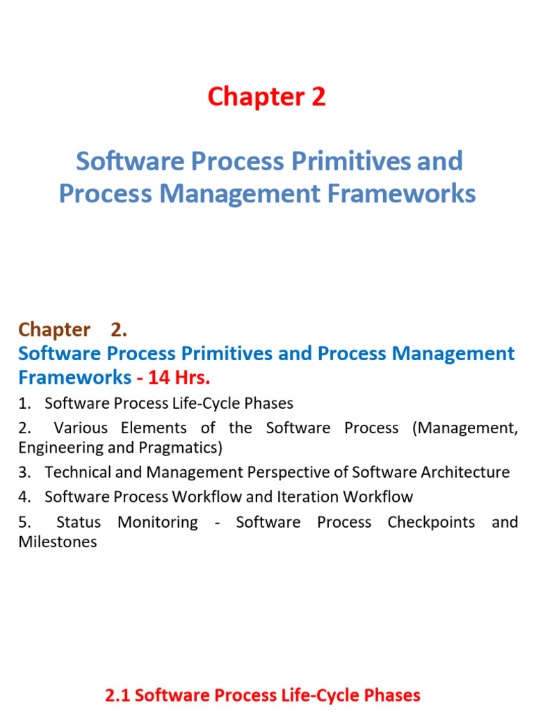 Chapter 2 Software Process Primitives and Process Management Frameworks ...