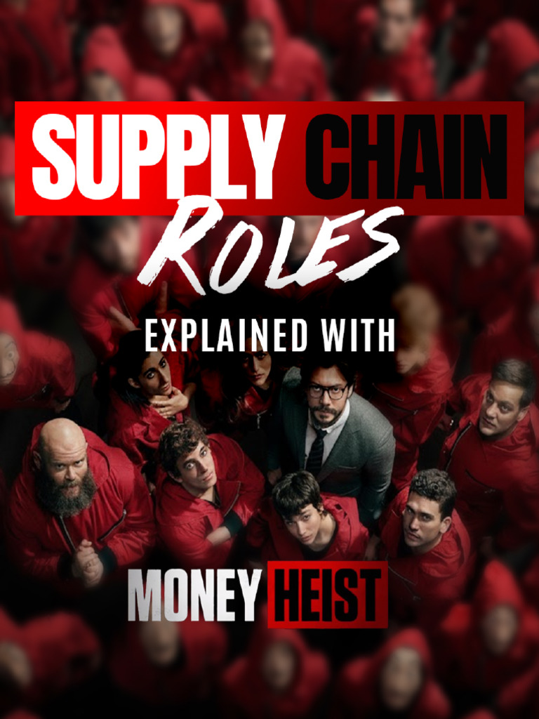 Supply Chain Roles Explained With Money Heist 1761923824 | PDF