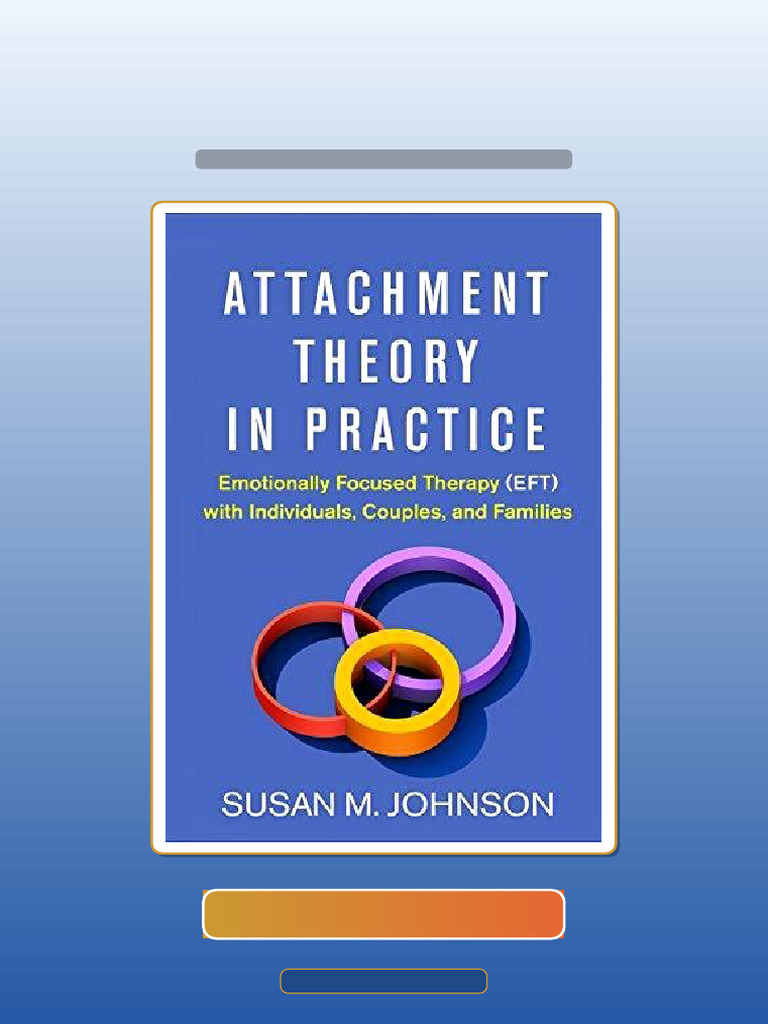 Answers For Attachment Theory in Practice Emotionally Focused Therapy ...