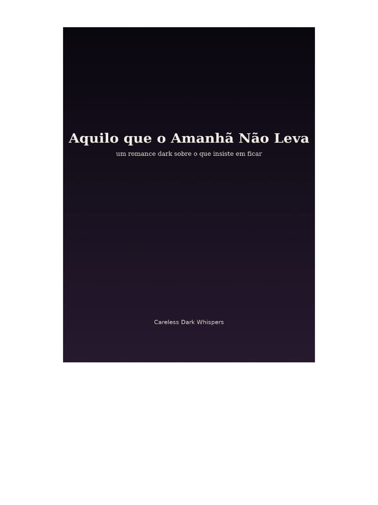 Reflexões sobre o Amor e a Ausência | PDF | Tempo | Amor
