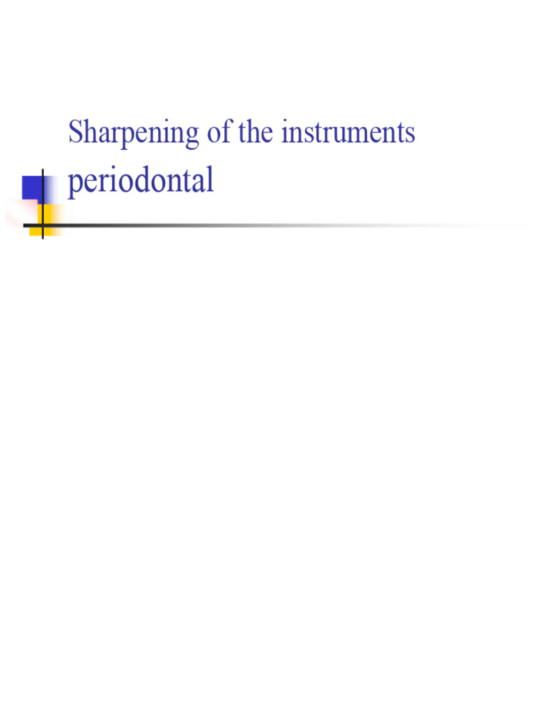 Sharpening of Periodontal Instruments | PDF | Blade | Knife