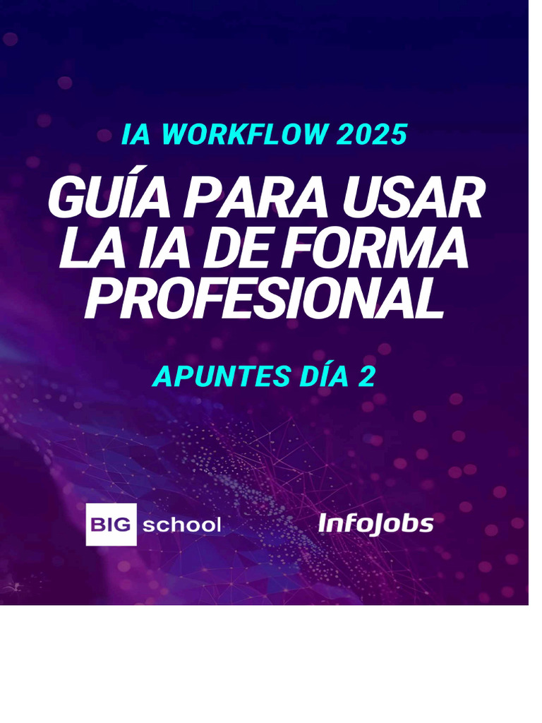 Guia Día 2 para USAR La IA Workflow de Forma Profesional | PDF