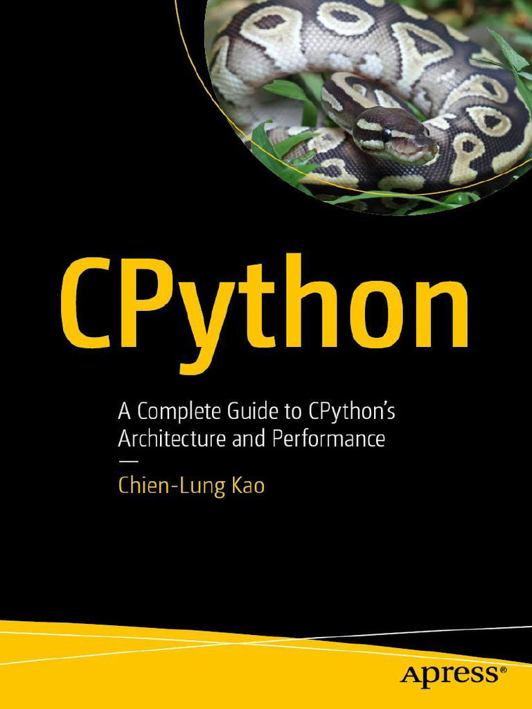 CPython - A Complete Guide To CPython's Architecture and Performance | PDF