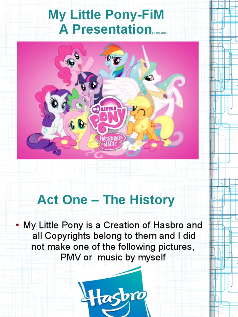 My Little Pony-Fim A Presentation: by Eric Lüdke | PDF | Leisure