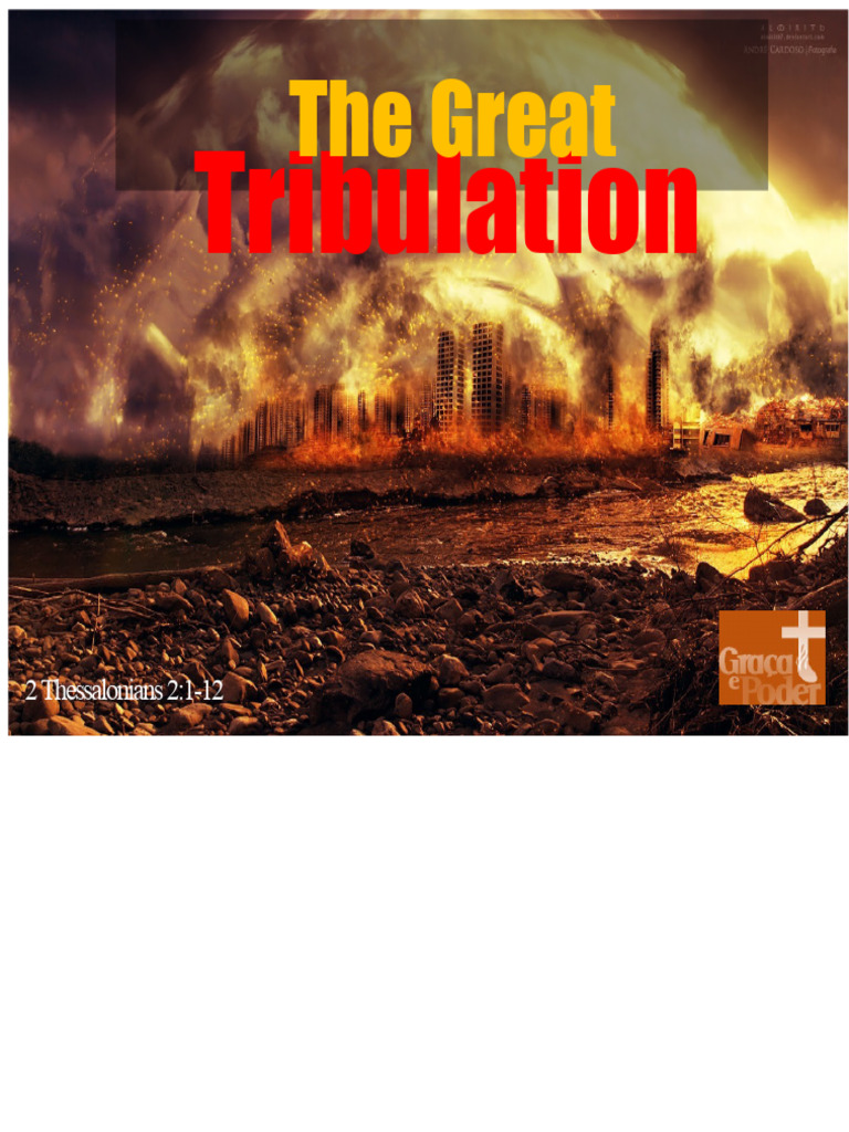 Understanding the Great Tribulation | PDF | Great Tribulation | Antichrist