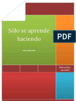Vídeo. Solo Se Aprende Haciendo