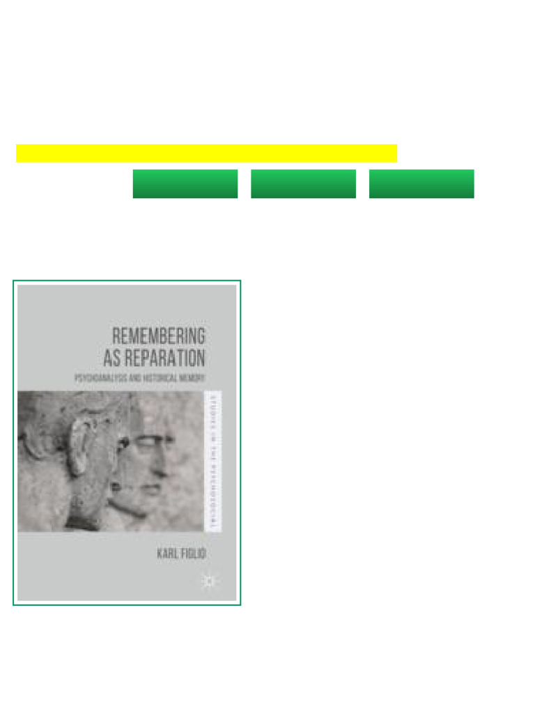 Remembering As Reparation: Psychoanalysis and Historical Memory 1st ...