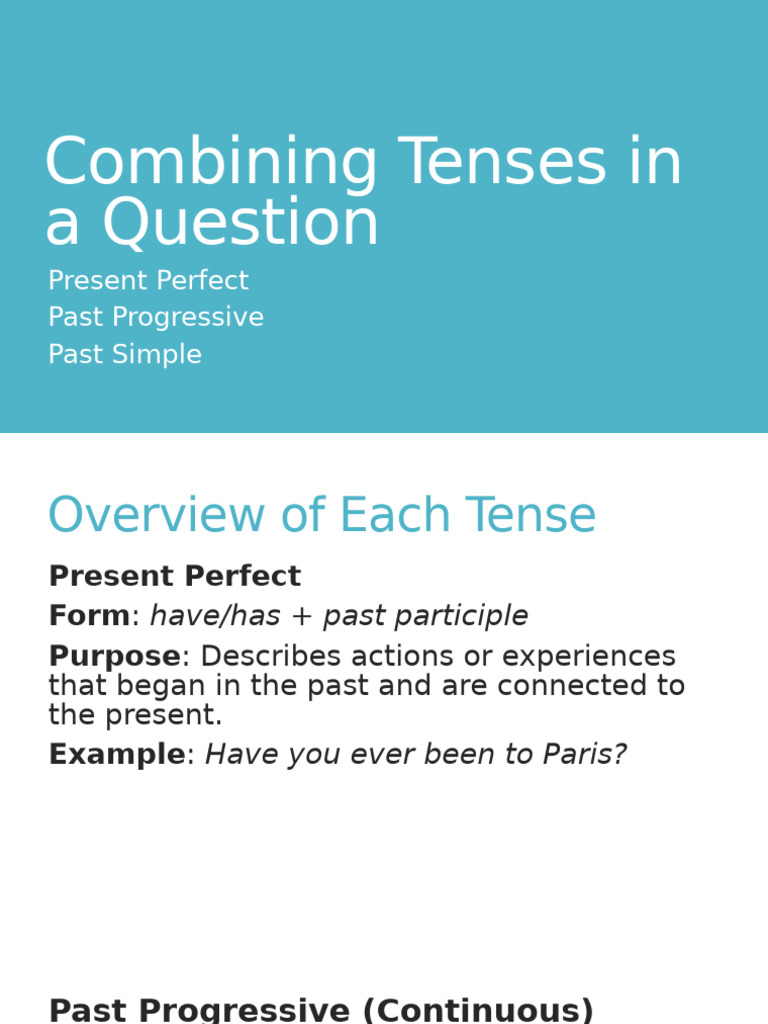 Combining Tenses in Questions Guide | PDF | Perfect (Grammar) | Semantics