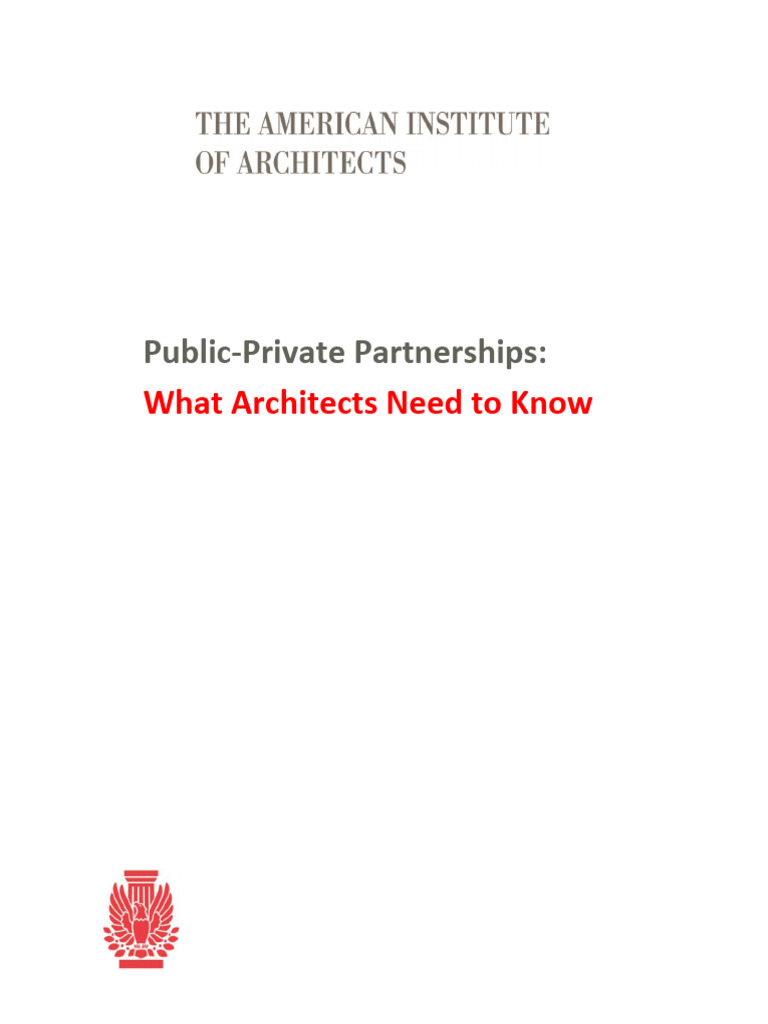 7c AIA WhatArchitectsNeedsP3s | PDF | Public–Private Partnership ...