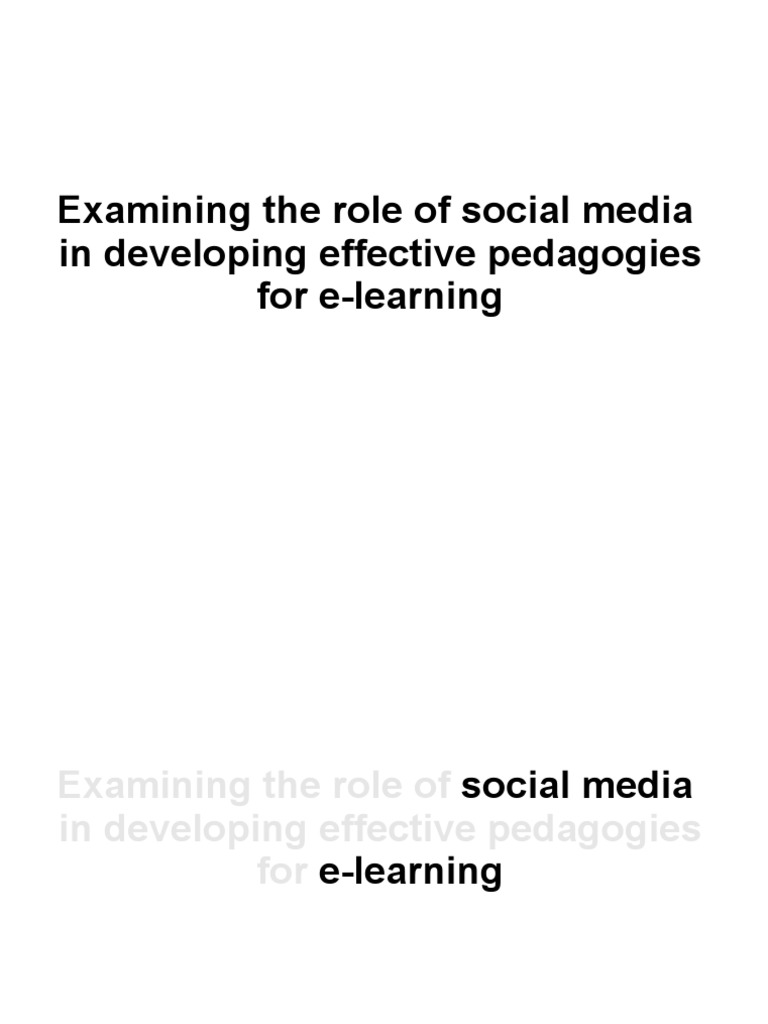 Examining The Role of Social Media in Developing Effective Pedagogies ...