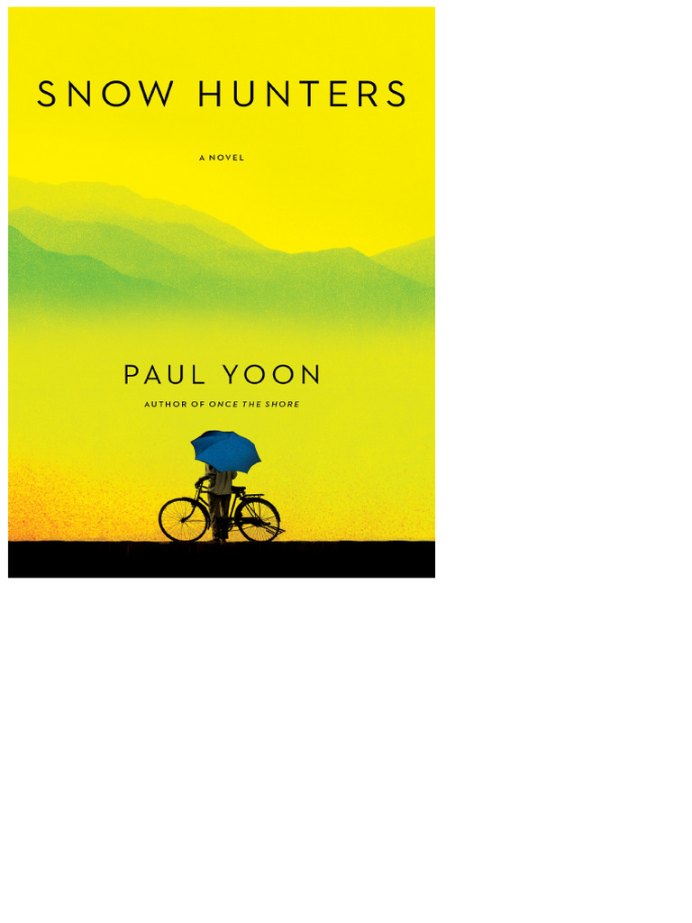Cazadores de Nieve Una Novela de Paul Yoon ¡Extracto Exclusivo