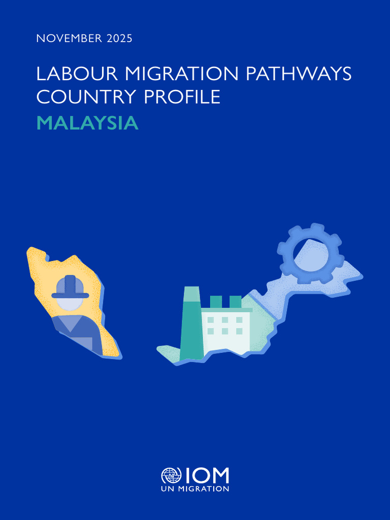 Malaysia Labour Migration Overview 2025 | PDF | Migrant Worker | Human ...
