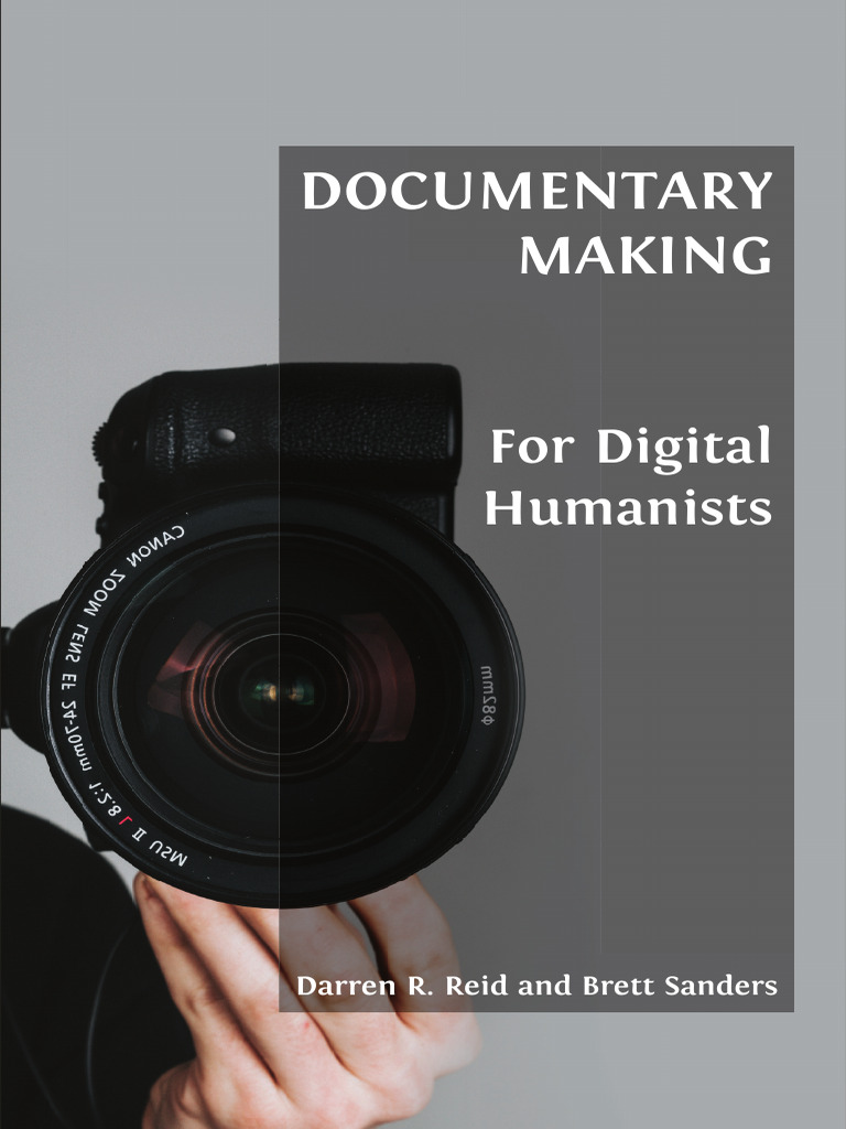 Documentary Production for Digital Humanists | PDF | Filmmaking ...