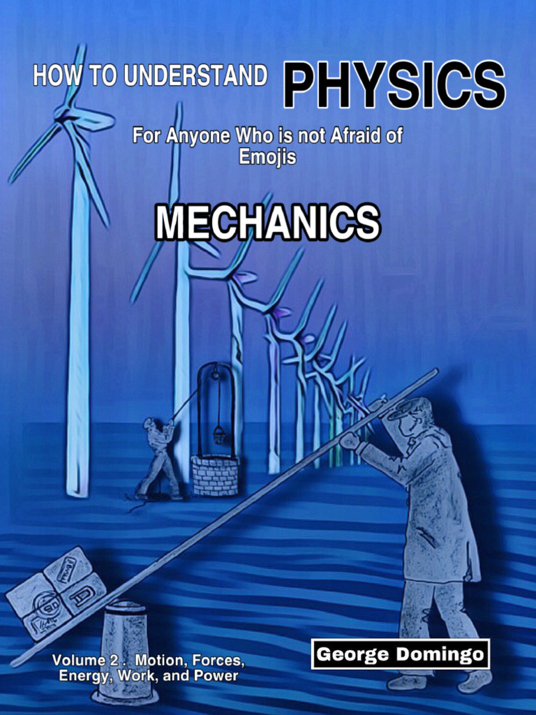 Mechanics in Physics: A Comprehensive Guide | PDF | Force | Acceleration