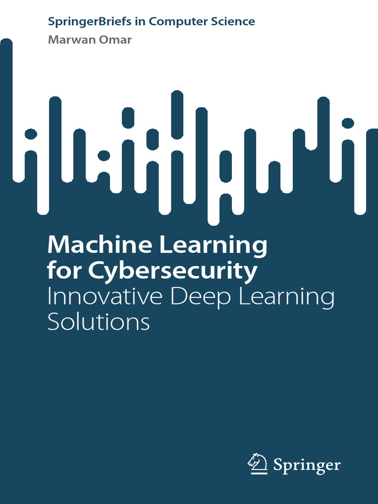 Machine Learning For Cybersecurity Innovative Deep Learning Solutions | PDF