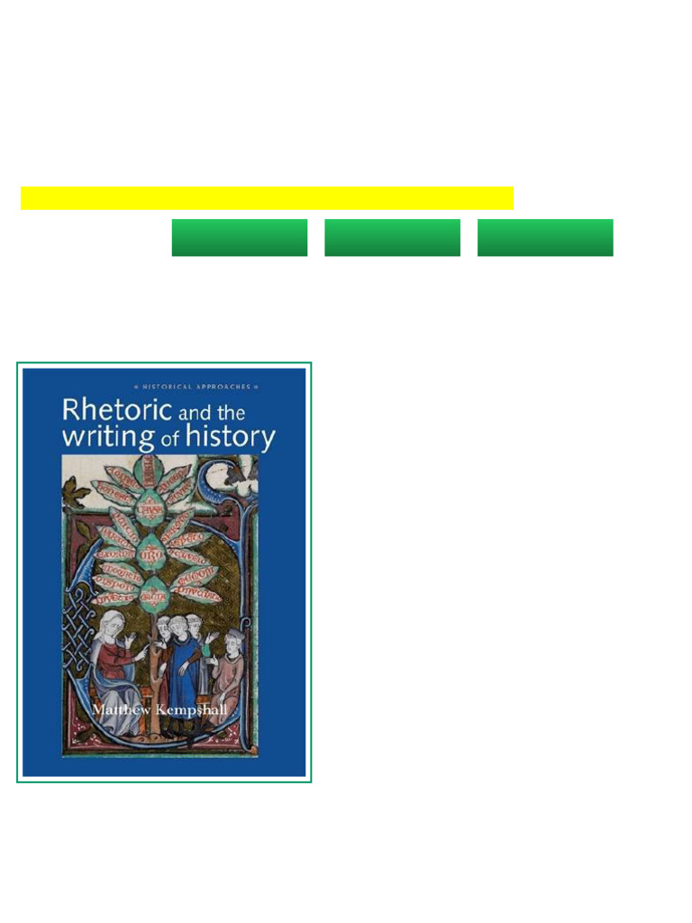 Rhetoric and The Writing of History 400 1500 Matthew Kempshall All ...
