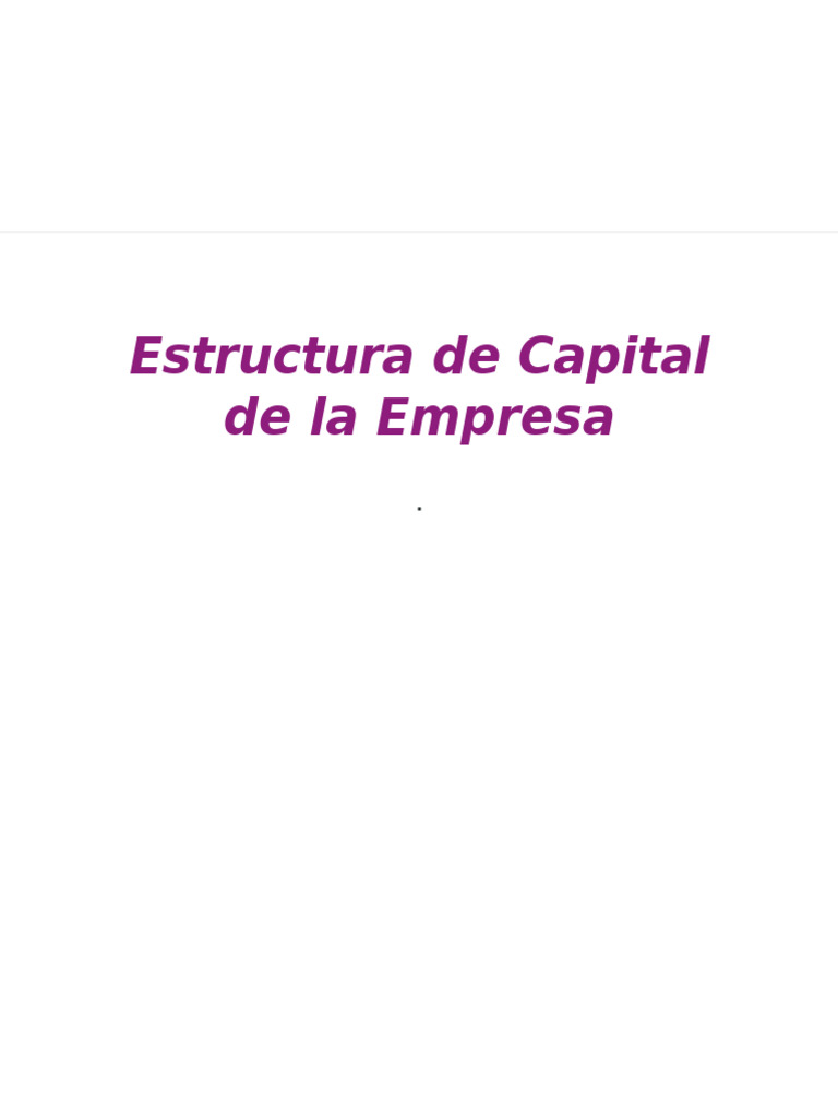 Estructura de Capital Empresarial: Claves y Costo | PDF | Deuda ...