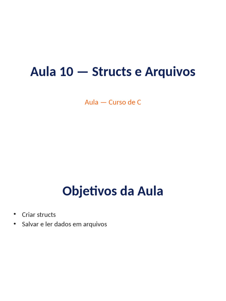 Aula 10 Structs Arquivos Completa | PDF