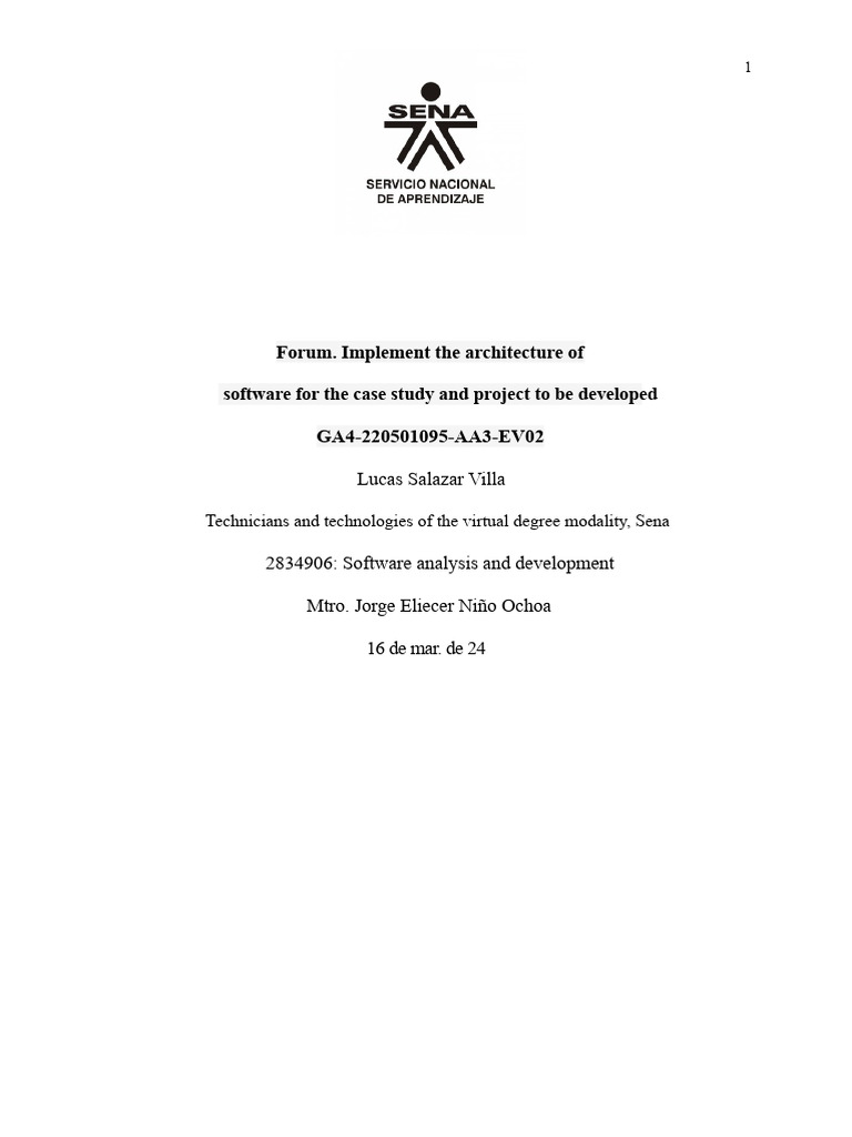 Forum. Implement The Software Architecture For The Case Study and ...