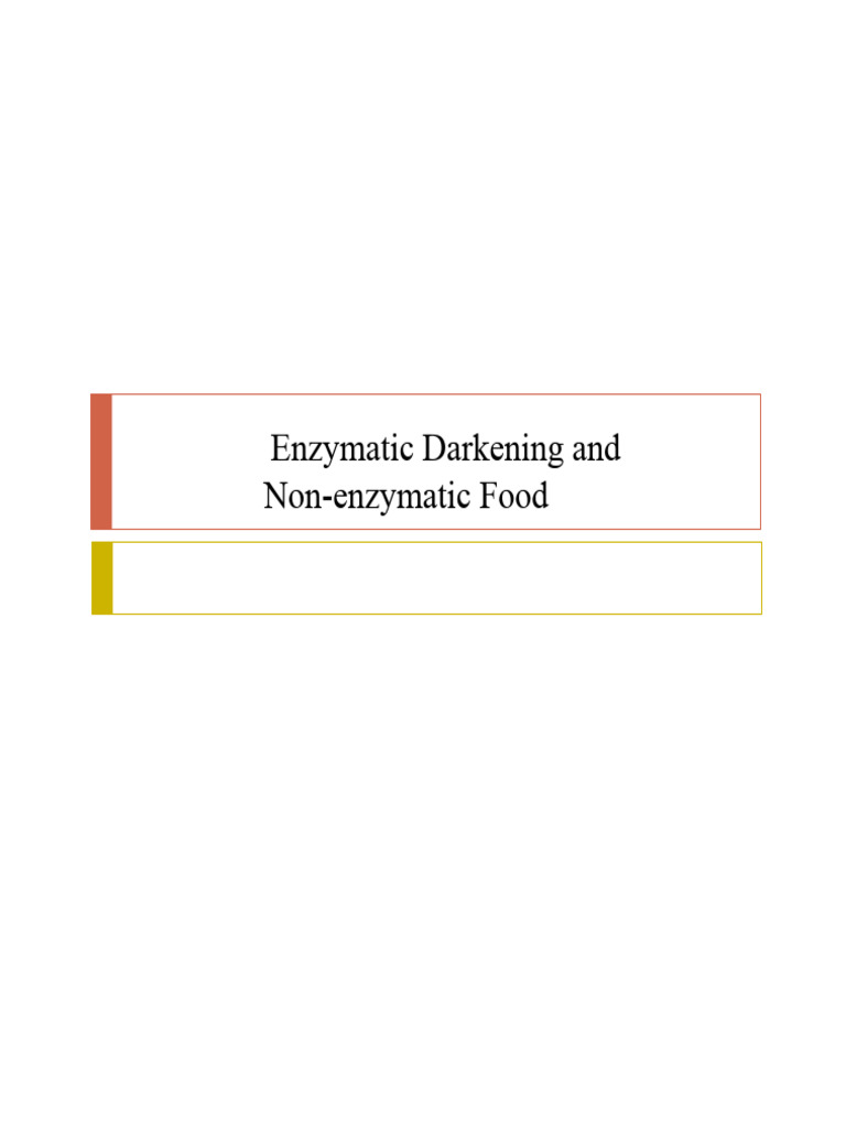 Enzymatic and Non-Enzymatic Darkening | PDF | Chemistry | Biomolecules