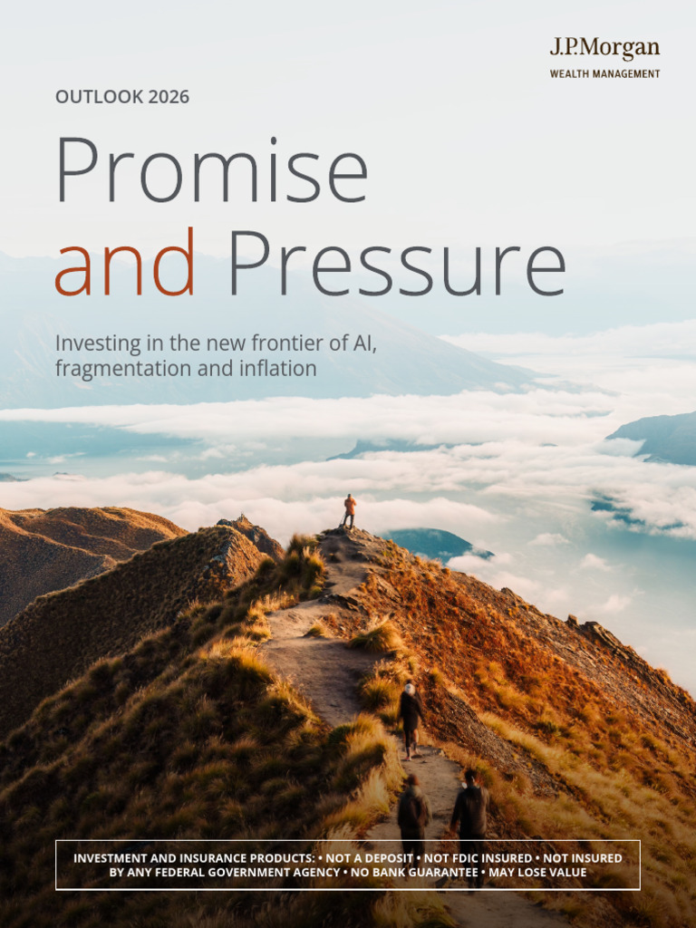 J.P. Morgan Wealth Management Outlook 2026 Promise and Pressure | PDF ...