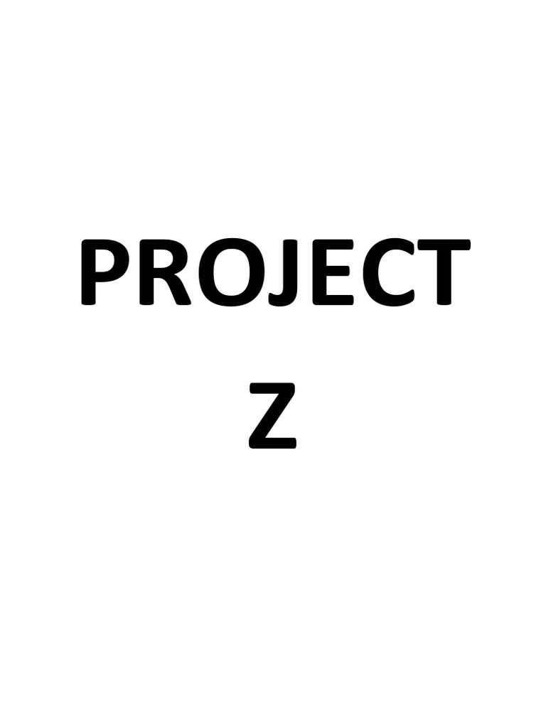 Project Z | PDF