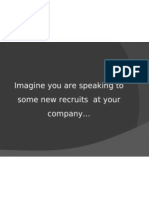 Imagine You Are Speaking To Some New Recruits at Your Company