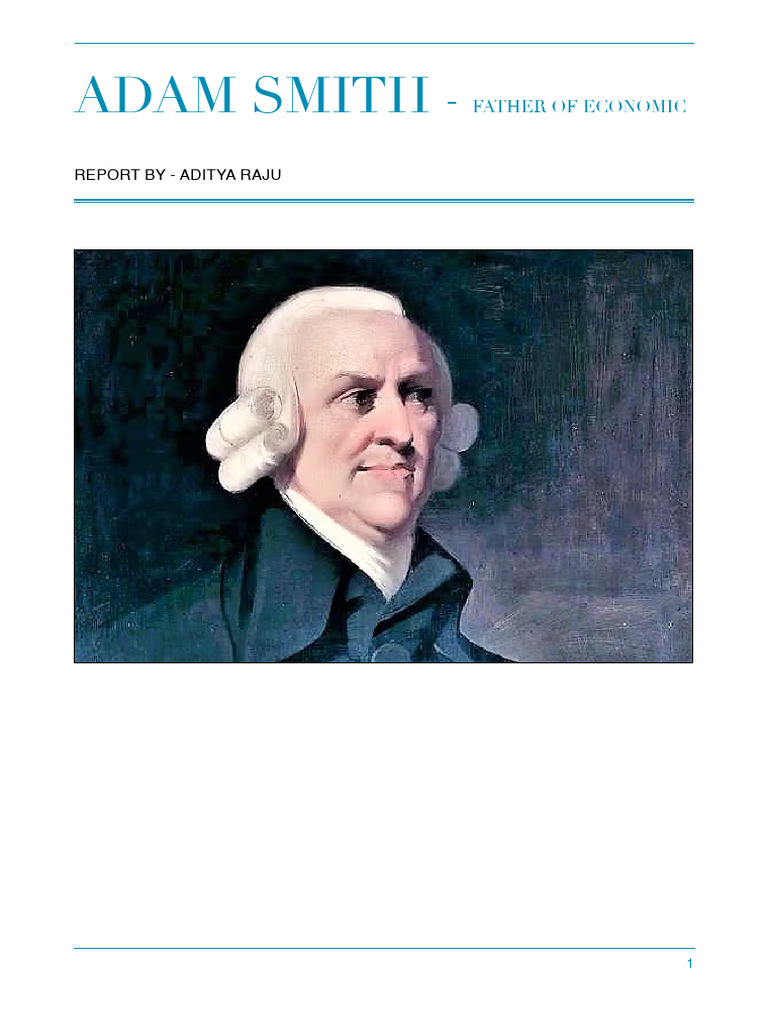 Report On Adam Smith | PDF | Adam Smith | Economies