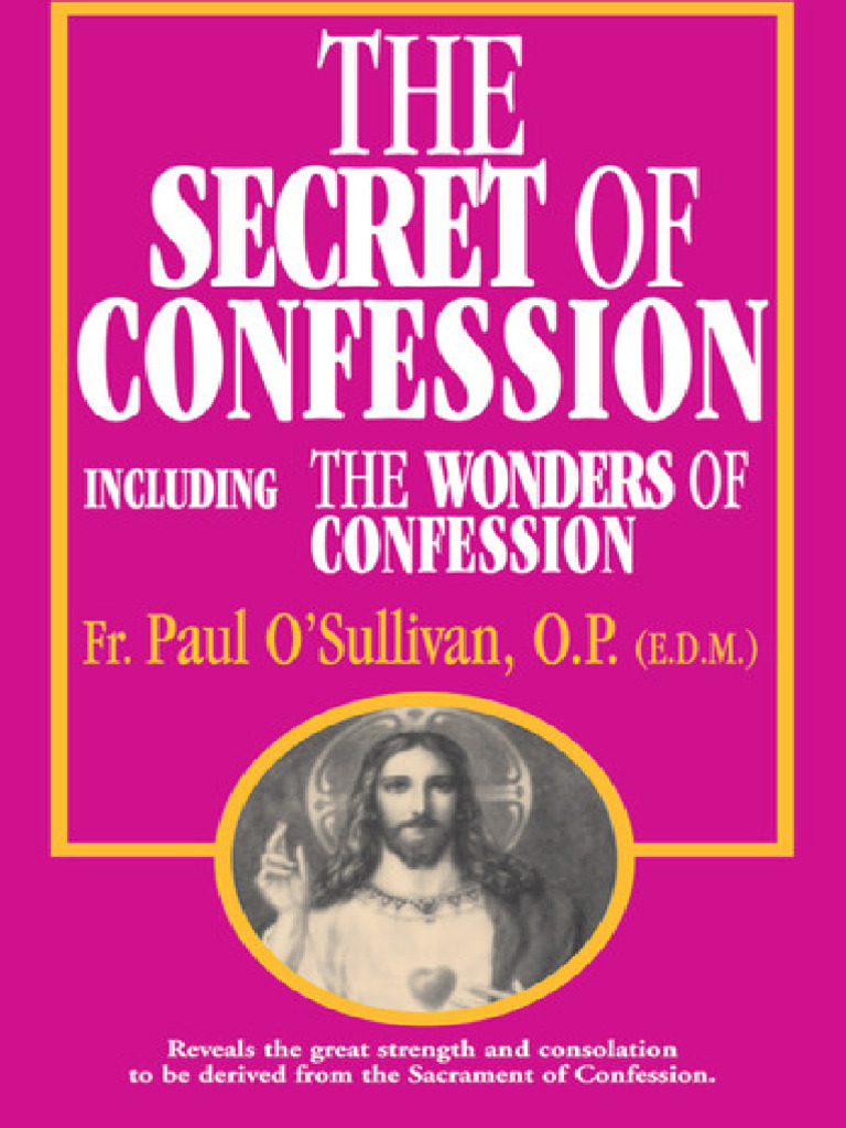 The Secret of Confession: Including The Wonders of Confession | PDF