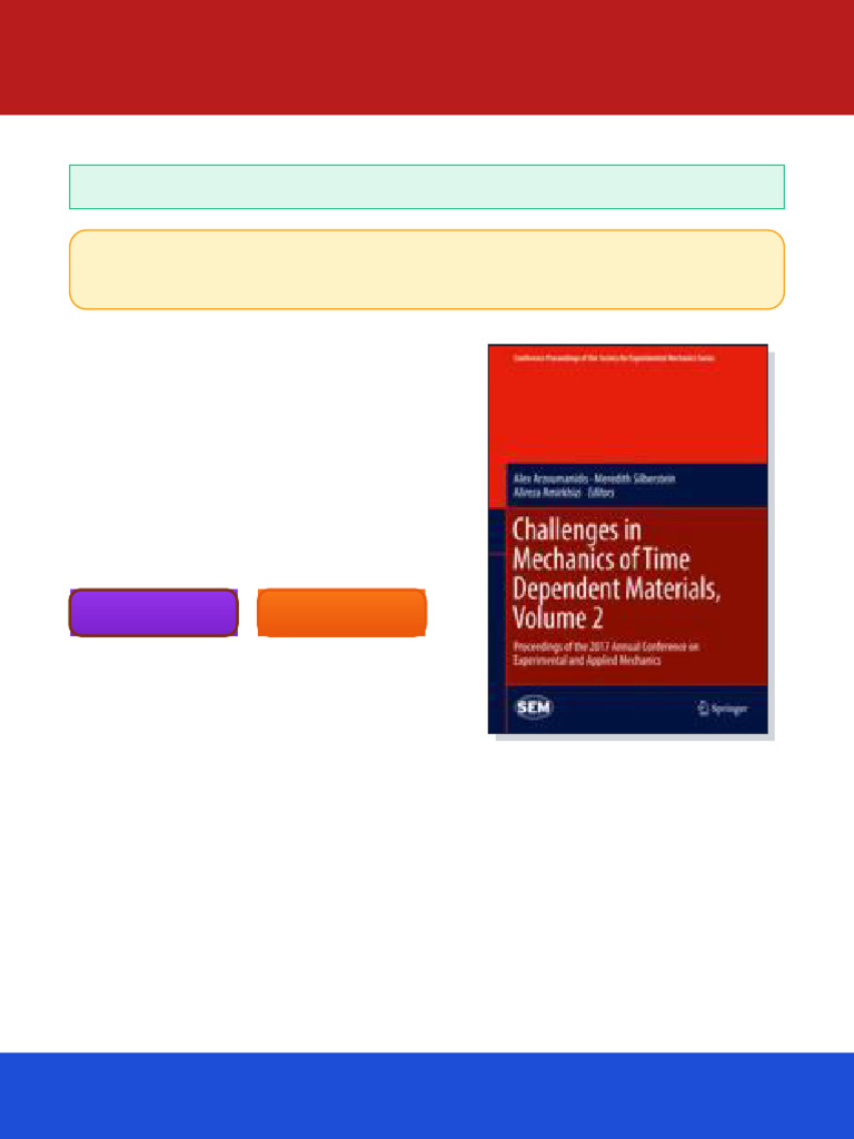 Challenges in Mechanics of Time Dependent Materials, Volume 2 ...