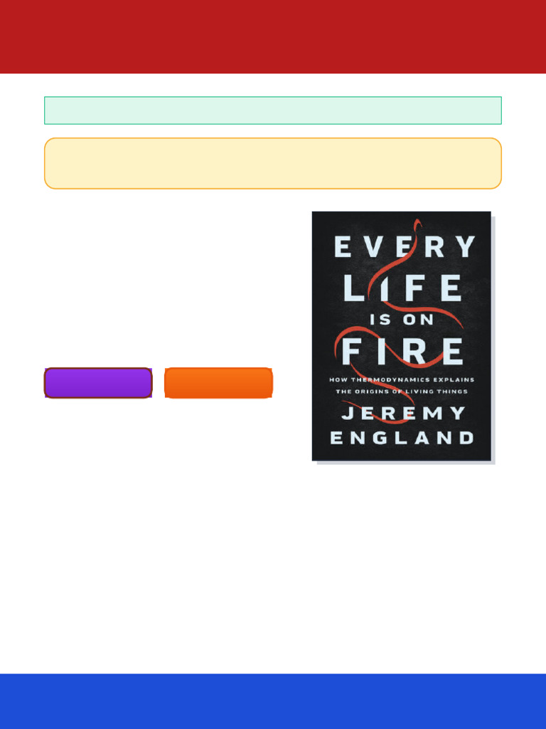 Every Life Is On Fire How Thermodynamics Explains The Origins of Living ...