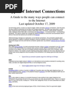 Types of Internet Connections: A Guide To The Many Ways People Can Connect To The Internet Last Updated October 17, 2009