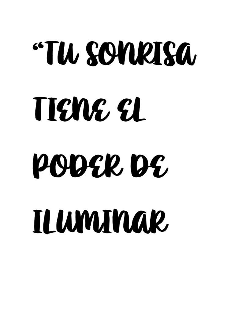 "Tu Sonrisa Tiene El Poder de Iluminar | PDF