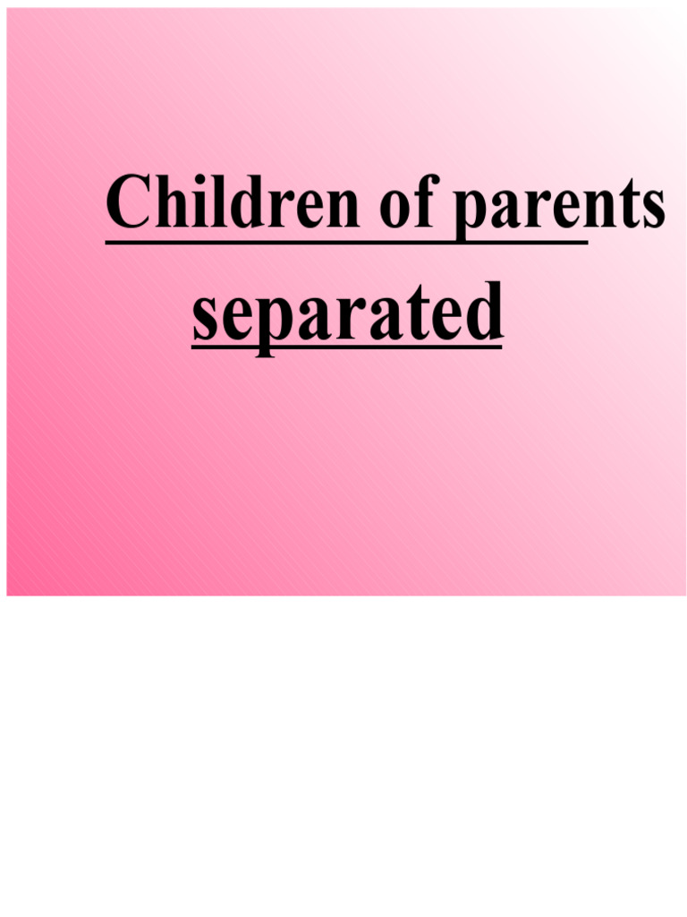Children's Reactions to Parental Separation | PDF | Anger | Anxiety