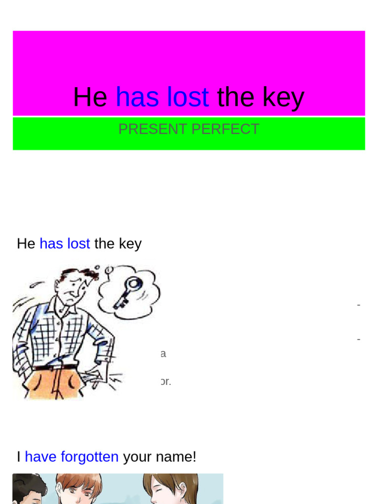 He Has Lost the Key -Present Perfect- (2) | PDF