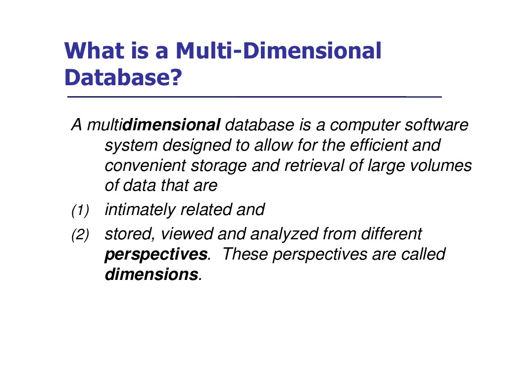 What Is A Multi-Dimensional Database?: Perspectives. These Perspectives ...