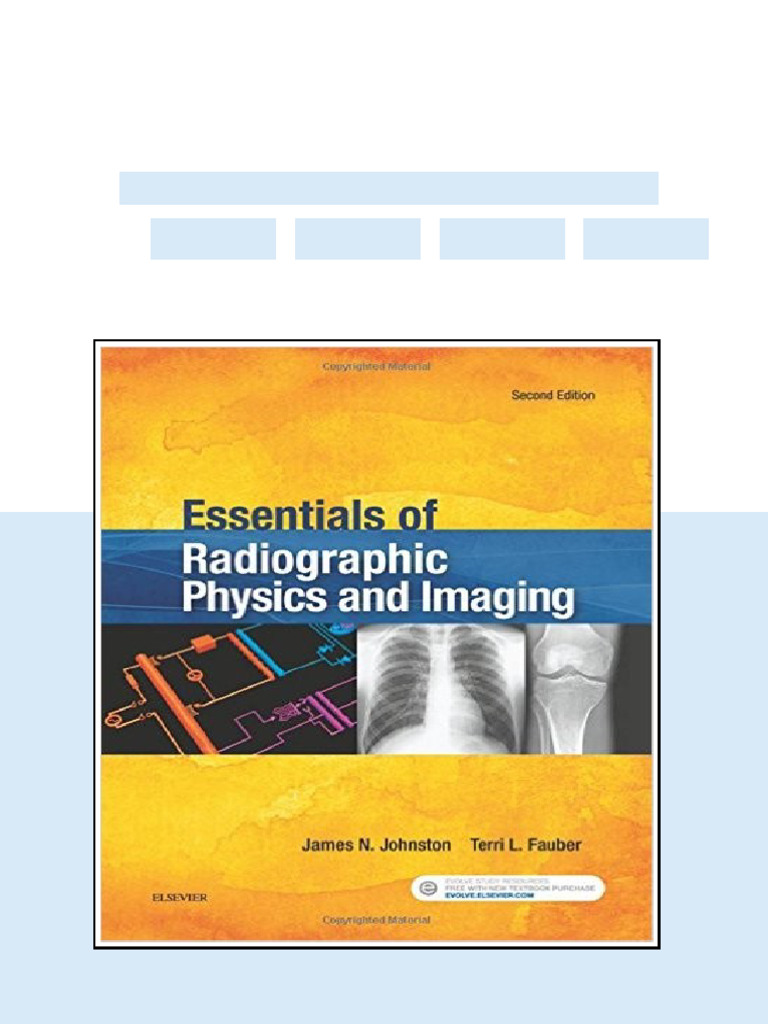 Test Bank for Essentials of Radiographic Physics and Imaging 2nd ...