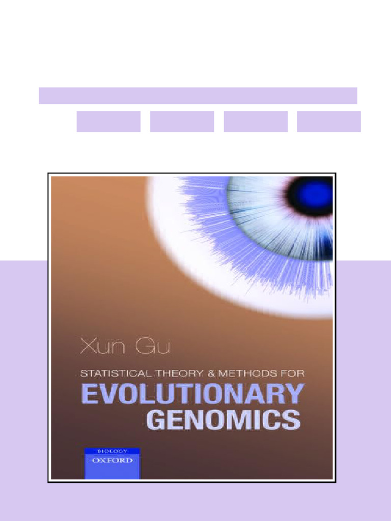 Statistical Theory and Methods For Evolutionary Genomics Xun Gu Ready ...
