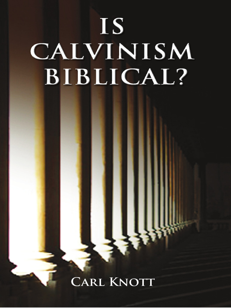 Is Calvinism Biblical? A Scriptural Primer | PDF | Predestination ...